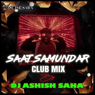 Saat Samundar (Club Mix) DJ Ashish Saha